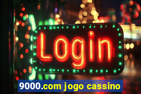 9000.com jogo cassino